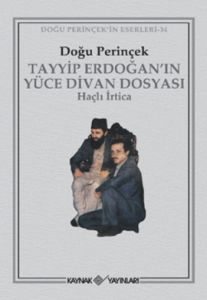 Tayyip Erdoğan'ın Yüce Divan Dosyası                                                                                                                                                                                                                           
