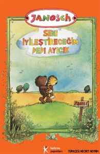 Seni İyileştireceğim Dedi Ayıcık                                                                                                                                                                                                                               