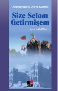 Size Selam Getirmişem                                                                                                                                                                                                                                          