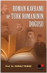Roman Kavramı ve Türk Romanının Doğuşu                                                                                                                                                                                                                         