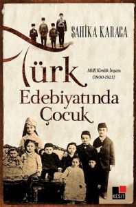 Türk Edebiyatında Çocuk                                                                                                                                                                                                                                        