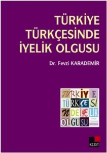 Türkiye Türkçesinde İyelik Olgusu                                                                                                                                                                                                                              