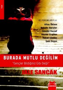 Burada Mutlu Değilim                                                                                                                                                                                                                                           