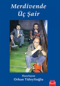 Merdivende Üç Şair                                                                                                                                                                                                                                             