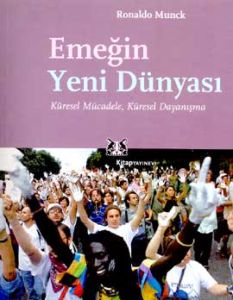 Emeğin Yeni Dünyası Küresel Mücadele, Küresel Daya                                                                                                                                                                                                             