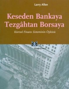 Keseden Bankaya Tezgahtan Borsaya Küresel Finans S                                                                                                                                                                                                             