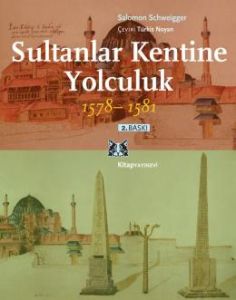 Sultanlar Kentine Yolculuk 1578-1581                                                                                                                                                                                                                           