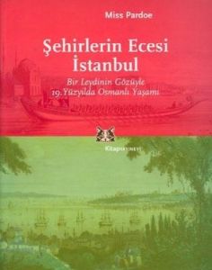 Şehirlerin Ecesi İstanbul Bir Leydinin Gözüyle 19.                                                                                                                                                                                                             