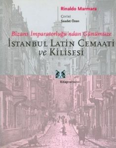 İstanbul Latin Cemaati ve Kilisesi Bizans İmparato                                                                                                                                                                                                             