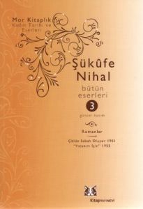 Şükufe Nihal Bütün Eserleri 3                                                                                                                                                                                                                                  