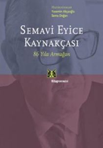 Semavi Eyice Kaynakçası                                                                                                                                                                                                                                        