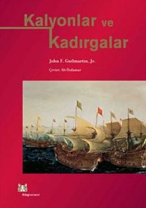 Kalyonlar ve Kadırgalar - Ciltli                                                                                                                                                                                                                               