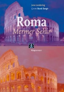 Roma, Mermer Şehir                                                                                                                                                                                                                                             