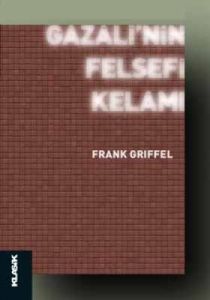 Gazali'nin Felsefi Kelamı                                                                                                                                                                                                                                      