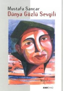 Dünya Gözlü Sevgili                                                                                                                                                                                                                                            