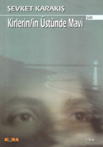 Kirlerinin Üstünde Mavi                                                                                                                                                                                                                                        