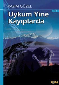 Uykum Yine Kayıplarda                                                                                                                                                                                                                                          