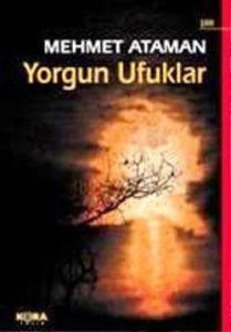 Yorgun Ufuklar                                                                                                                                                                                                                                                 