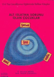 Alt Islatma Sorunu Olan Çocuklar                                                                                                                                                                                                                               