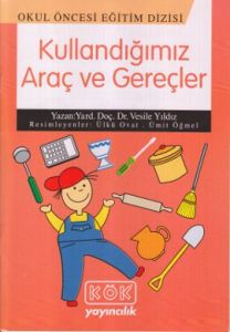Kullandığımız Araç ve Gereçler                                                                                                                                                                                                                                 