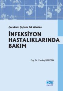 Çocukluk Çağında Sık Görülen İnfeksiyon Hastalıkla                                                                                                                                                                                                             