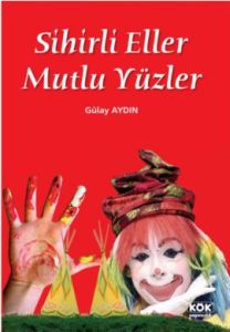 Sihirli Eller, Mutlu Yüzler                                                                                                                                                                                                                                    