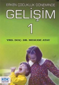Erken Çocukluk Döneminde Gelişim 1                                                                                                                                                                                                                             