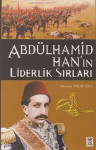 Abdülhamid Han'ın Liderlik Sırları                                                                                                                                                                                                                             