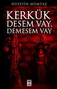 Kerkük Desem Vay, Demesem Vay                                                                                                                                                                                                                                  