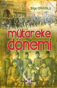 Mütareke Dönemi                                                                                                                                                                                                                                                