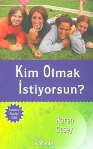 Kim Olmak İstiyorsun                                                                                                                                                                                                                                           
