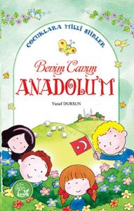 Benim Canım Anadolum                                                                                                                                                                                                                                           