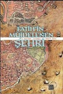 Fatih'in Müjdelenen Şehri                                                                                                                                                                                                                                      