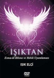 Işıktan - Esma-ül Hüsna ve Melek Uyumlaması                                                                                                                                                                                                                    