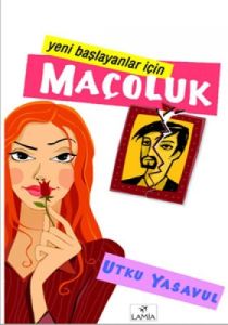 Yeni Başlayanlar İçin Maçoluk                                                                                                                                                                                                                                  