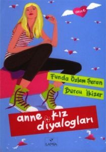 Anne - Kız Diyalogları                                                                                                                                                                                                                                         