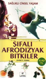 Şifalı Afrodizyak Bitkiler                                                                                                                                                                                                                                     