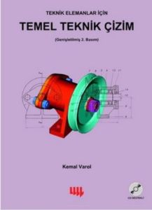 Teknik Elemanlar İçin Temel teknik Çizim                                                                                                                                                                                                                       