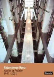 Abdurrahman Hancı Yapılar / Projeler 1945-2001                                                                                                                                                                                                                 