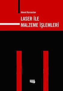 Laser ile Malzeme İşlemleri                                                                                                                                                                                                                                    