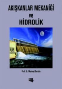 Akışkanlar Mekaniği ve Hidrolik                                                                                                                                                                                                                                