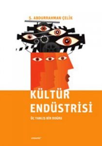 Kültür Endüstrisi                                                                                                                                                                                                                                              
