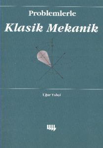 Problemlerle Klasik Mekanik                                                                                                                                                                                                                                    