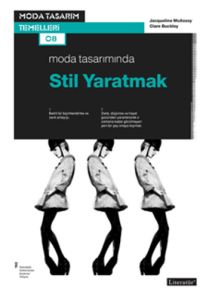 Moda Tasarımında Stil Yaratmak                                                                                                                                                                                                                                 
