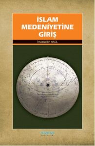 İslam Medeniyetine Giriş                                                                                                                                                                                                                                       