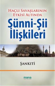 Haçlı Savaşlarının Etkisi Altında Sünni-Şii İlişki                                                                                                                                                                                                             