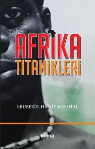 Afrika Titanikleri                                                                                                                                                                                                                                             