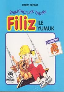 Filiz ile Yumuk Şamatacılar Takımı                                                                                                                                                                                                                             