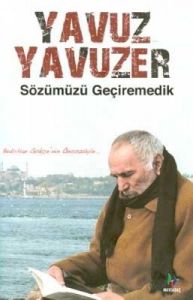 Sözümüzü Geçiremedik                                                                                                                                                                                                                                           