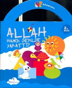 Allah Hangi Şekilde Yarattı?                                                                                                                                                                                                                                   